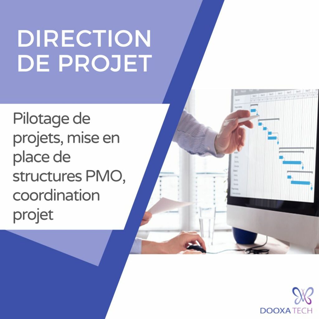 La direction de projet chez Dooxa Tech Orléans : pilotage projet, PMO, coordination, plannings, diagrammes de Gantt.
